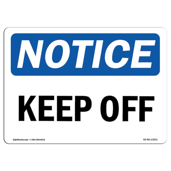 Safety Sign, OSHA Notice, 7" Height, Aluminum, Keep Off Sign, Landscape